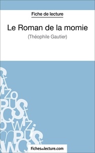  Fichesdelecture.com - Le roman de la momie - Analyse complète de l'oeuvre.