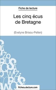  Fichesdelecture.com - Les cinq écus de Bretagne - Analyse complète de l'oeuvre.