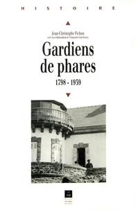 Gardiens de phares. 1798-1939