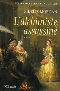 L'Alchimiste Assassine. Une Enquete De La Comtesse Ashby De La Zouche