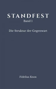 STANDFEST Band 1 - Die Struktur der Gegenwart