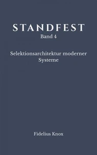 STANDFEST Band 4 - Selektionsarchitektur moderner Systeme