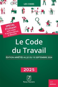 Fiduciaire Revue - Le code du travail 2025.