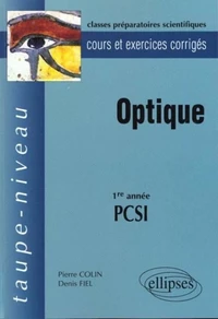 Optique 1ere Annee Pcsi. Cours Et Exercices Corriges
