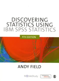 Discovering Statistics Using IBM SPSS Statistics