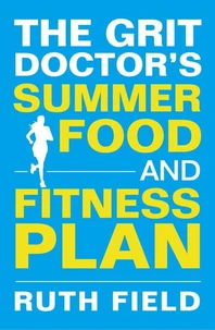 The Grit Doctor's Summer Food and Fitness Plan