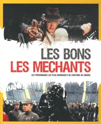 Les bons - les méchants - Les personnages les plus marquants de lhistoire du cinéma.pdf