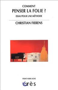 Comment penser la folie ?