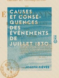 Causes et Conséquences des événements de juillet 1830