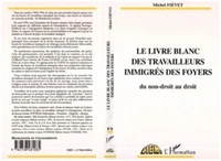 Le livre blanc des travailleurs immigrés des foyers