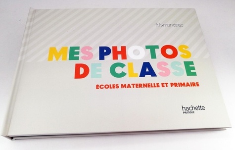 Mes Photos De Classe Ecoles Maternelle Et Fifi Mandirac