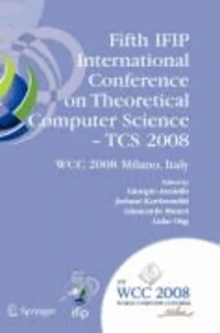 Fifth IFIP International Conference on Theoretical Computer Science - TCS 2008