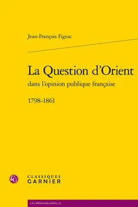 La question d'Orient dans l'opinion publique française