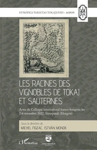 Les racines des vignobles de Tokaj et Sauternes