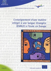 L'enseignement d'une matière intégré à une langue étrangère (EMILE) à l'école en Europe