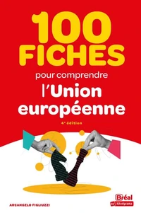 100 fiches pour comprendre l'Union européenne