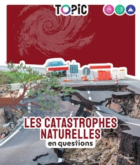 Les catastrophes naturelles en questions