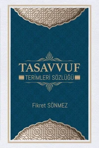 TASAVVUF TERİMLERİ SÖZLÜĞÜ