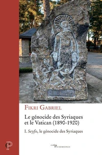 Le génocide des Syriaques et le Vatican (1890-1920)