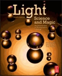 Fil Hunter et Paul Fuqua - Light Science and Magic - An Introduction to Photographic Lighting.