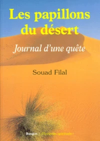 Les Papillons Du Desert. Journal D'Une Quete