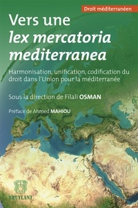 Artinborgo.it Vers une lex mercatoria mediterranea - Harmonisation, unification, codification du droit dans l'Union pour la Méditerranée Image