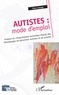 Filem Jomago - Autistes : mode d'emploi - Analyse du comportement autistique d'après des témoignages de personnes autistes et de proches.