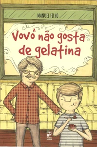 Vovô não gosta de gelatina