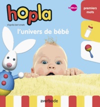 Filip Ceunen et Bert Smets - Hopla - L'univers de bébé.