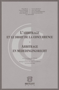 Filip De Ly et Laurent Hirsch - L'arbitrage et le droit de la concurrence.