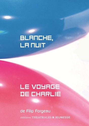 Blanche, la nuit ; Le voyage de Charlie
