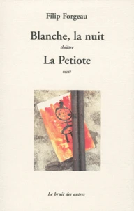 Blanche, la nuit suivi de La Petiote