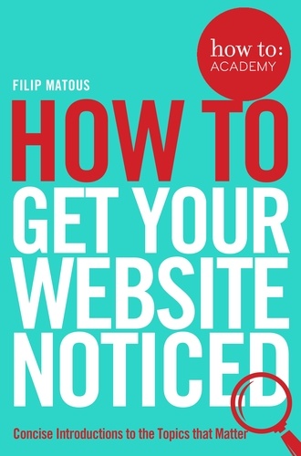 Filip Matous - How To Get Your Website Noticed.