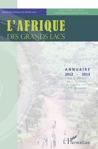 Filip Reyntjens - L'Afrique des grands Lacs - Annuaire 2012-2013.