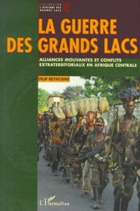 LA GUERRE DES GRANDS LACS.