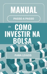 Manual Passo a Passo de Como Investir na Bolsa para leigos