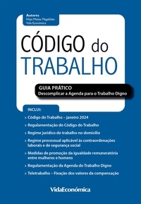 Filipa Matias Magalhães - Código do Trabalho e Guia Prático - Descomplicar a Agenda para o Trabalho Digno.