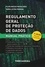 Regulamento Geral de Proteção de Dados. Manual Prático 3ª Edição Revista e Ampliada