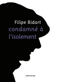 Condamné à l'isolement