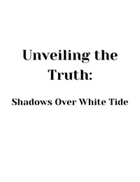  Filipe Faria - Unveiling the Truth: Shadows Over White Tide.
