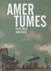 Filipe Melo et Juan Cavia - Amertumes.