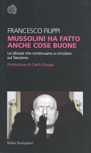 Mussolini ha fatto anche cose buone