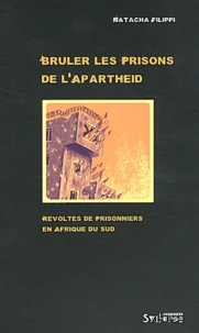 Brûler les prisons de l'apartheid
