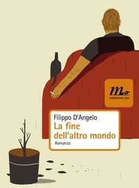 Filippo D'Angelo - La fine dell'altro mondo.