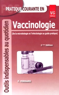 Filippo Ferraro - Pratique courante en vaccinologie - De la microbiologie et l'infectiologie au guide pratique.