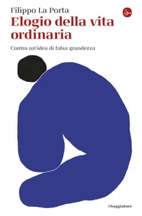 Elogio della vita ordinaria
