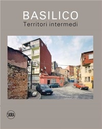 Filippo Maggia - Gabriele Basilico: Territori intermedi / In-between territories.