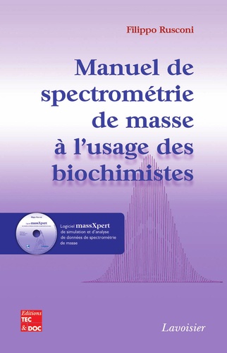 Manuel de spectrométrie de masse à l'usage des biochimistes