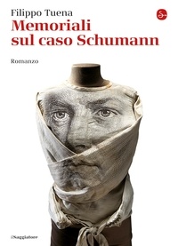 Filippo Tuena - Memoriali sul caso Schumann.