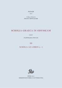 Filippomaria Pontani (cur.) et Filippomaria Pontani - Scholia graeca in Odysseam. III. Scholia ad libros ε-ζ.